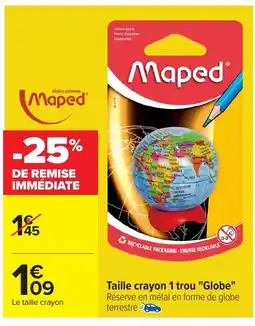 Carrefour MAPED Taille crayon 1 trou "Globe" offre