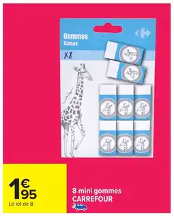 Carrefour 8 mini gommes carrefour offre