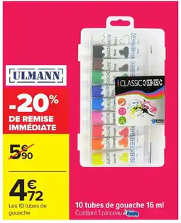 Carrefour ULMANN 10 tubes de gouache offre