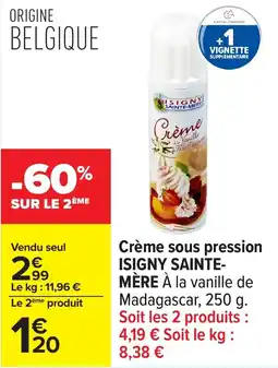 Carrefour Crème sous pression isigny sainte- mère offre