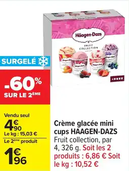 Carrefour Crème glacée mini cups haagen-dazs offre