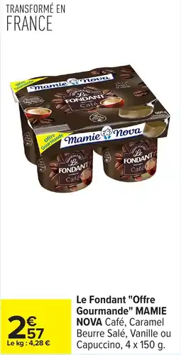 Carrefour Le fondant "offre gourmande" mamie nova offre