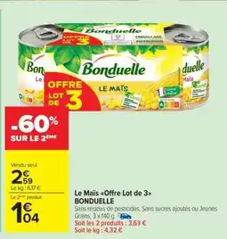 Carrefour Market Le Maïs Offre Lot de 3 BONDUELLE offre
