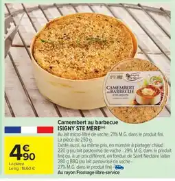 Carrefour Market Camembert au barbecue ISIGNY STE MÈRE offre