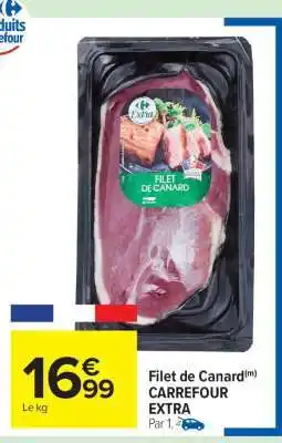 Carrefour Market Filet de Canard CARREFOUR EXTRA offre