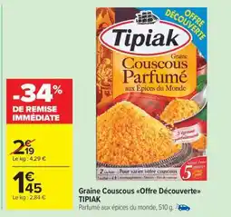 Carrefour Market Graine Couscous Offre Découverte TIPIAK offre