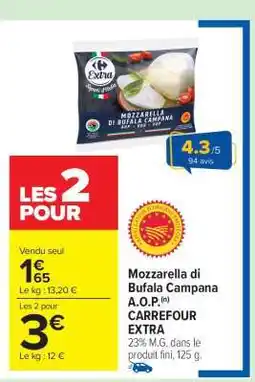 Carrefour Market Mozzarella di Bufala Campana A.O.P. CARREFOUR EXTRA offre