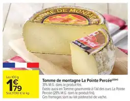 Carrefour Market Tomme de montagne La Pointe Percée offre