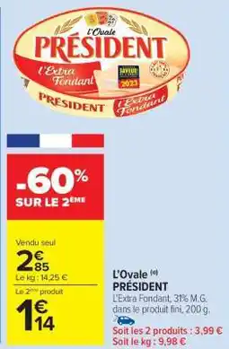 Carrefour Market L'Ovale PRÉSIDENT offre