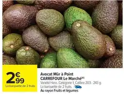 Carrefour Market Avocat mûr à point offre