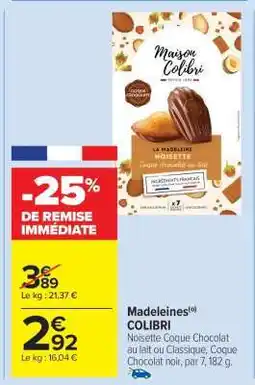 Carrefour Market Madeleines COLIBRI offre