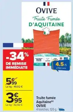Carrefour Market Truite fumée Aquitaine OVIVE offre
