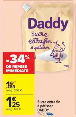 Carrefour Market Sucre Extra Fin à Pâtisser 'Daddy' offre