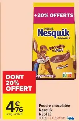 Carrefour Market POUDRE CHOCOLATÉE NESQUIK NESTLÉ offre