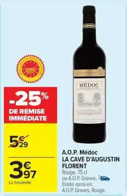 Carrefour Market A.O.P. Médoc LA CAVE D’AUGUSTIN FLORENT offre