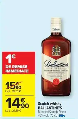 Carrefour Market Scotch whisky BALLANTINE'S offre