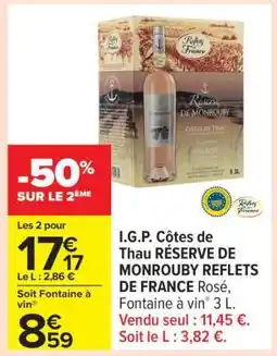 Carrefour I.G.P. Côtes de Thau RÉSERVE DE MONROUBY REFLETS DE FRANCE Rosé offre
