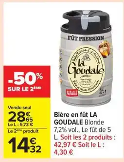 Carrefour Bière en fût LA GOUDALE Blonde offre