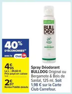Carrefour Spray Déodorant BULLDOG offre