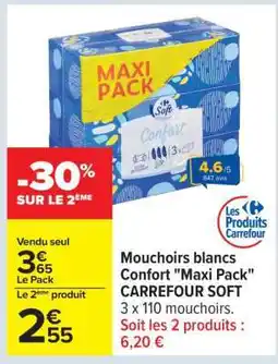 Carrefour Mouchoirs blancs Confort Maxi Pack CARREFOUR SOFT offre