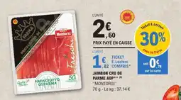 E.Leclerc JAMBON CRU DE PARME AOP** MONTORSI offre