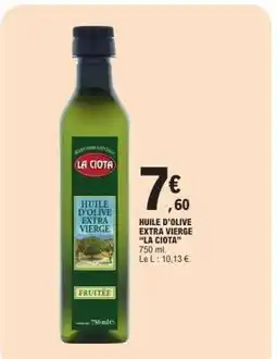 E.Leclerc HUILE D’OLIVE EXTRA VIERGE “LA CIOTA” offre
