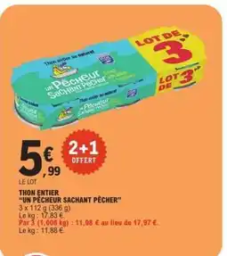 E.Leclerc Thon entier UN PÊCHEUR SACHANT PÊCHER offre