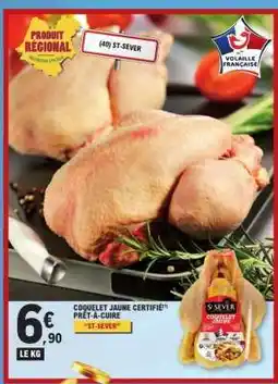 E.Leclerc COQUELET JAUNE CERTIFIÉ PRÊT-À-CUIRE ST-SEVER offre