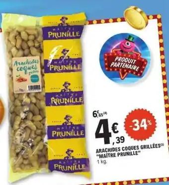 E.Leclerc Arachides Coques Grillées Maitre Prunille offre