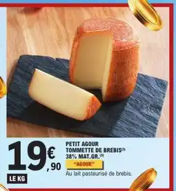 E.Leclerc PETIT AGOUR TOMMETTE DE BREBIS offre