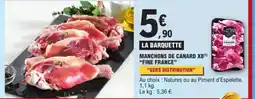 E.Leclerc MANCHONS DE CANARD X8 FINE FRANCE offre
