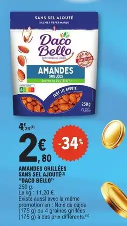 E.Leclerc AMANDES GRILLÉES SANS SEL AJOUTÉ 'DACO BELLO' offre