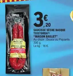 E.Leclerc Saucisse Sèche Basque Txistorra Maison Baillet offre