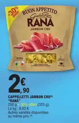 E.Leclerc Cappelletti Jambon Cru Rana offre