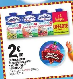 E.Leclerc CRÈME LÉGÈRE SEMI-ÉPAISSE UHT offre