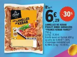 E.Leclerc LAMELLES DE KEBAB POULET DINDE SURGELÉES “FRANCE KEBAB FAMILY” offre