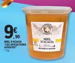 E.Leclerc MIEL D’ACACIA “LES APICULTEURS ASSOCIÉS” offre