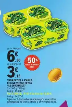 E.Leclerc Thon Entier À L'huile D'olive Vierge Extra Le Savoureux offre