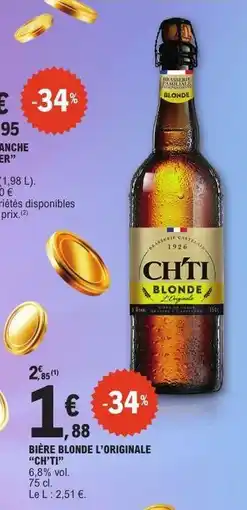 E.Leclerc BIÈRE BLONDE L'ORIGINALE 'CH'TI' offre