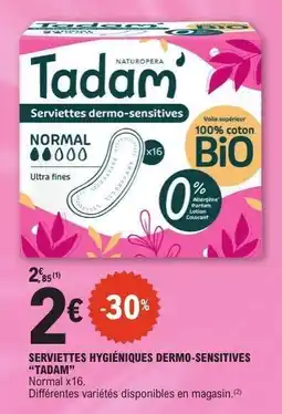 E.Leclerc SERVIETTES HYGIÉNIQUES DERMO-SENSITIVES “TADAM” offre