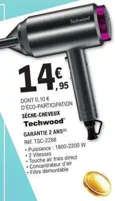 E.Leclerc SÈCHE-CHEVEUX Techwood offre