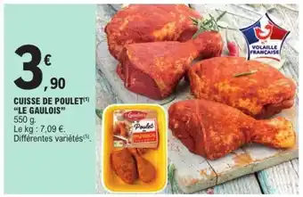 E.Leclerc Cuisse de Poulet Le Gaulois offre