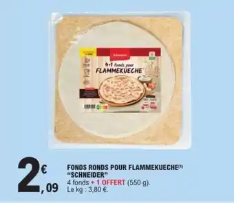 E.Leclerc FONDS RONDS POUR FLAMMEKUECHE 'SCHNEIDER' offre