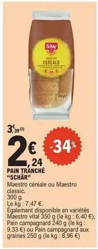 E.Leclerc PAIN TRANCHÉ “SCHÄR” offre