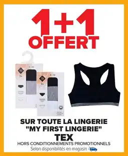 Carrefour Sur toute la lingerie "my first lingerie" tex offre