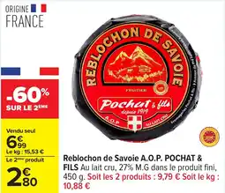 Carrefour Reblochon de savoie a.o.p. pochat & fils offre