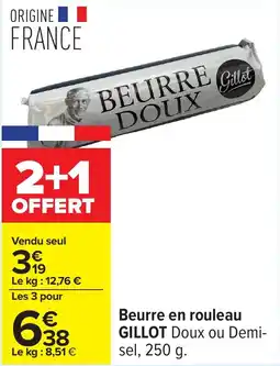 Carrefour Beurre en rouleau gillot offre