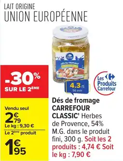 Carrefour Dés de fromage carrefour classic' offre