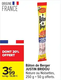 Carrefour Bâton de berger justin bridou offre