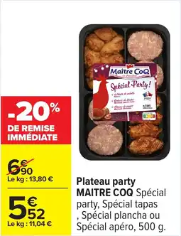 Carrefour Plateau party maitre coq offre